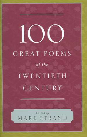 100 Great Poems of the Twentieth Century de Mark Strand