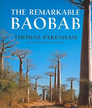 The Remarkable Baobab de Thomas Pakenham