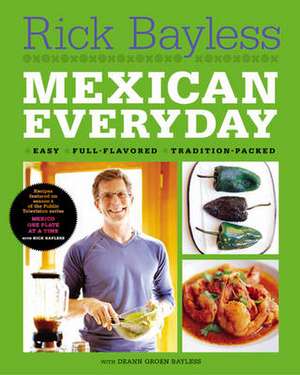 Mexican Everyday de Rick Bayless