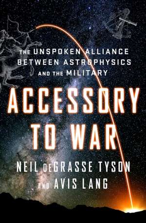 Accessory to War de Neil De Grasse Tyson