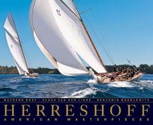 Herreshoff – American Masterpieces de Maynard Bray