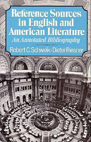 Reference Sources in English and American Literature: An Annotated Bibliography de Robert C. Schweik