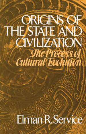 Origins of the State and Civilization Process of Cultural Evolution de Er Service