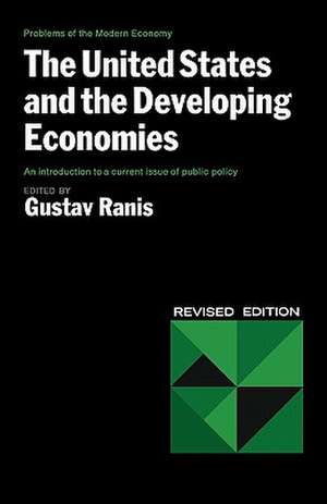 The United States and the Developing Economies the United States and the Developing Economies de Gustav Ranis