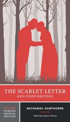 The Scarlet Letter and Other Writings – A Norton Critical Edition de Nathaniel Hawthorne