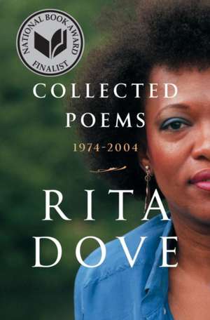 Collected Poems – 1974–2004 de Rita Dove