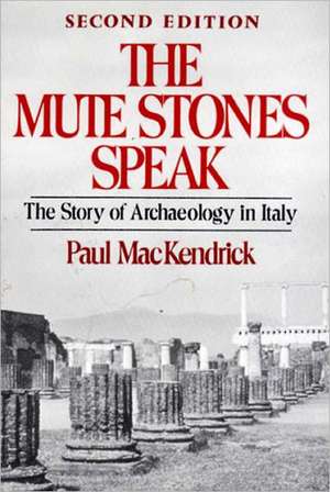 Mute Stones Speak – The Story of Archaeology in Italy 2e de Henry Mackendrick