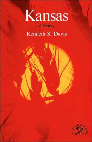 Kansas – A History de Kenneth S. Davis