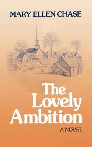 The Lovely Ambition de Mary Ellen Chase