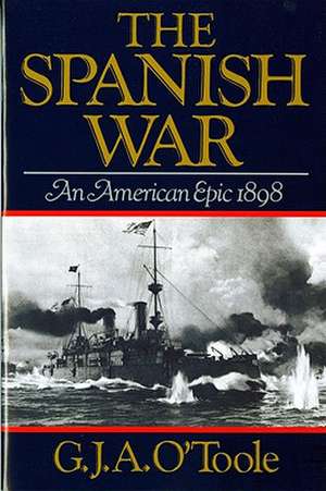 Spanish War de G. J. A. O'Toole