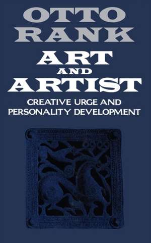 Art & Artist – Creative Urge & Personality Development de Otto Rank