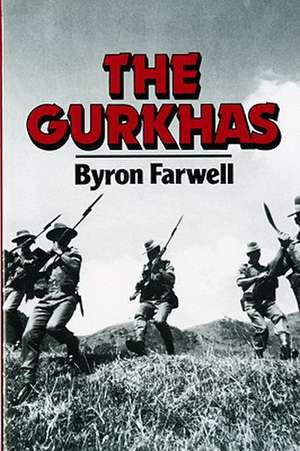 The Gurkhas de B Farwell