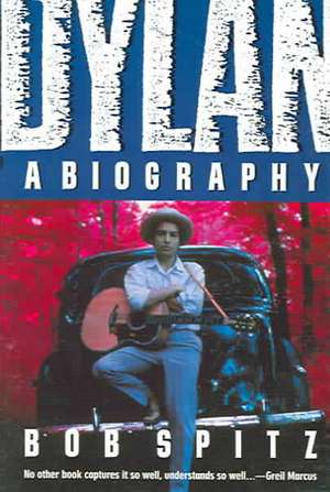 Dylan – Biography (Paper) de Bob Spitz