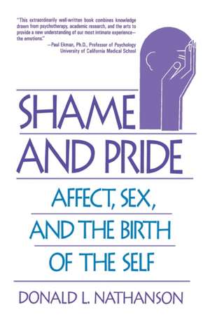 Shame & Pride – Affect, Sex, & the Birth of Self (Paper) de Donald L Nathanson