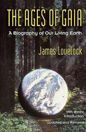 The Ages of Gaia – A Biography of Our Living Earth Rev (Paper) de James Lovelock