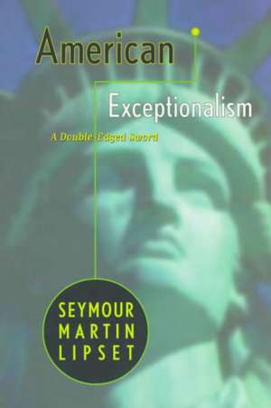 American Exceptionalism de Seymour Martin Lipset