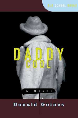 Daddy Cool de D Goines