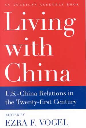 Living with China (Paper) de Ezra F Vogel