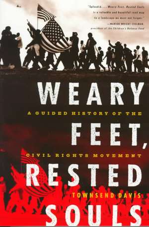 Weary Feet, Rested Souls – A Guided History of the Civil Rights Movement (Paper) de Townsend Davis