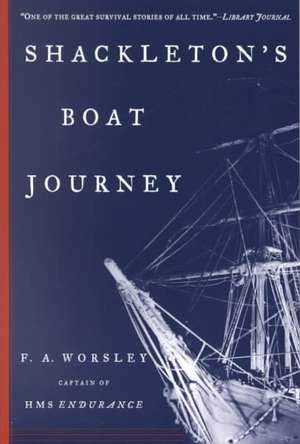 Shackleton′s Boat Journey de Fa Worsley