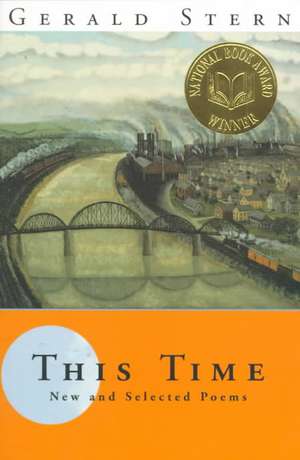 This Time – New & Selected Poems (Paper) de Gerald Stern