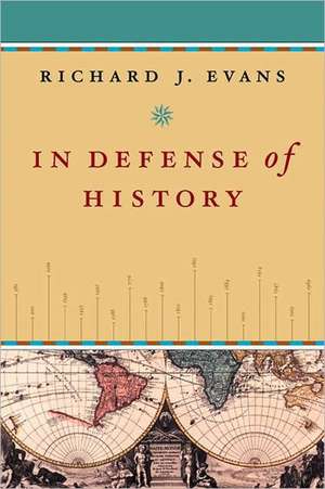 In Defense of History de Richard J. Evans