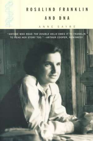 Rosalind Franklin & DNA Rei de Anne Sayre