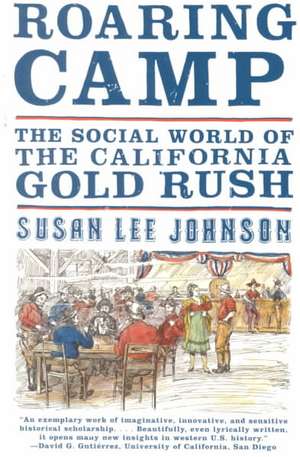Roaring Camp de Susan Lee Johnson