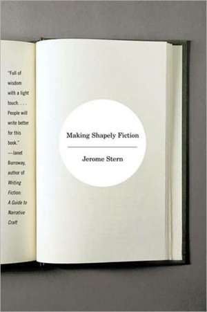 Making Shapely Fiction de Jerome Stern