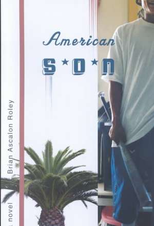 American Son – A Novel de Brian Ascalon Roley