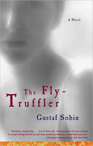 The Fly–Truffler de Gustaf Sobin