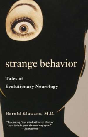 Strange Behavior – Tales of Evolutionary Neurology de Harold Klawans