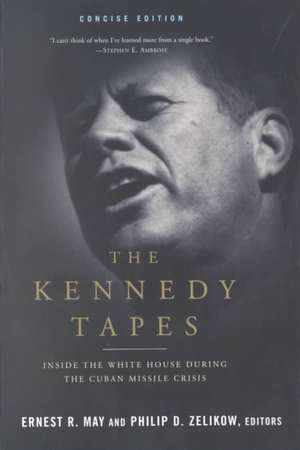 The Kennedy Tapes – Inside the Whitehouse During the Cuban Missile Crisis de Ernest May