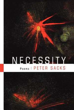 Necessity – Poems de Peter Sacks