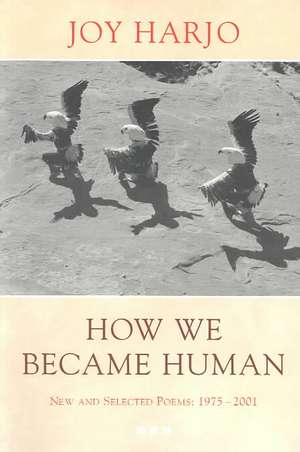 How We Became Human de Joy Harjo