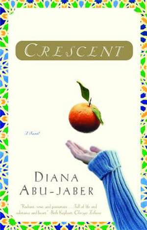 Crescent – A Novel de Diana Abu–jaber