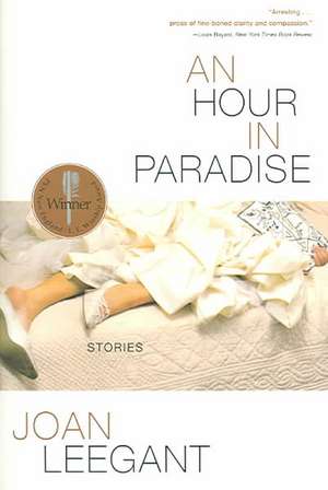 An Hour in Paradise – Stories de Joan Leegant