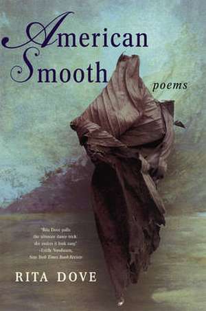 American Smooth – Poems de Rita Dove