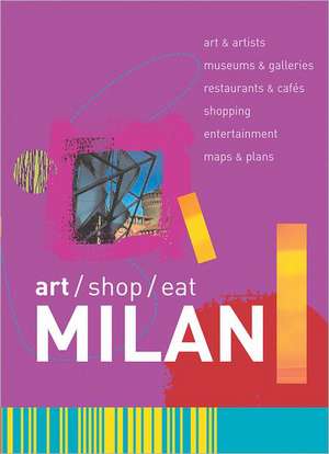 Art/Shop/Eat – Milan de Paul Blanchard