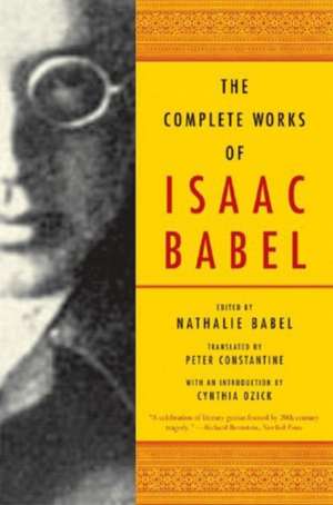 The Complete Works of Isaac Babel Slipcased de Isaac Babel