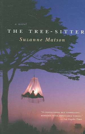 The Tree–Sitter – A Novel de Suzanne Matson