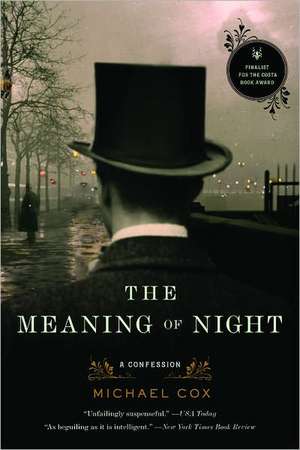 The Meaning of Night – A Confession de Michael Cox