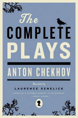 The Complete Plays de Anton Chekhov