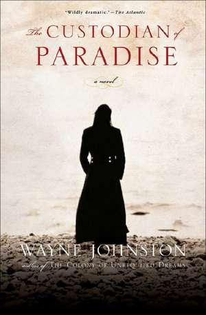 The Custodian of Paradise – A Novel de Wayne Johnston