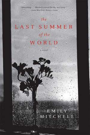 The Last Summer Of The World – A Novel de Emily Mitchell