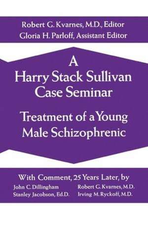 A Harry Stack Sullivan Case Seminar de Harry Stack Sullivan