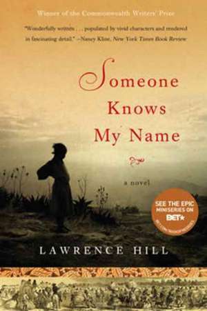 Someone Knows My Name – A Novel de Lawrence Hill