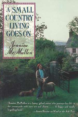 A Small Country Living Goes On de Jeanine Mcmullen