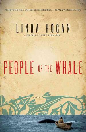 People of the Whale – A Novel de Linda Hogan