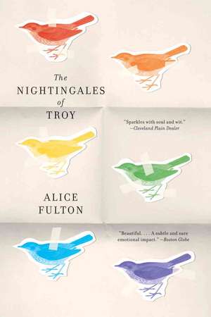 The Nightingales of Troy de Alice Fulton